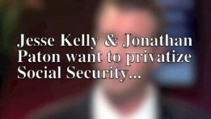 Kelly-Paton Plan to Privatize Social Security